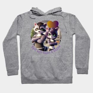 Built with Heart & Desire Raccoons Hoodie